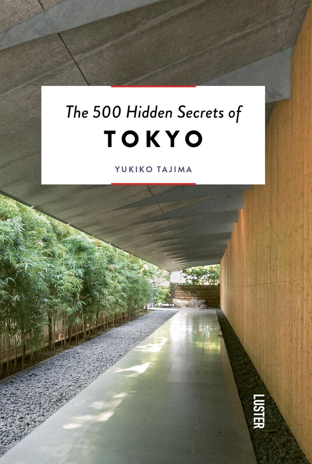 The 500 Hidden Secrets of Tokyo